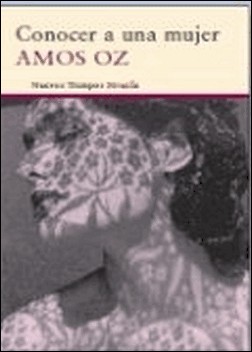 Conocer a una mujer de Amos Oz