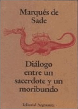 Diálogo entre un sacerdote y un moribundo; fantasmas: la evidencia poética de Marqués de Sade