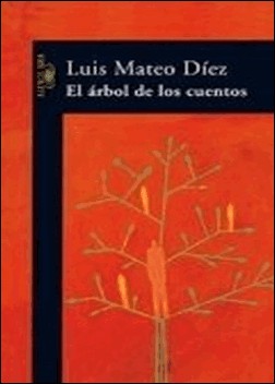 El árbol de los cuentos de Luis Mateo Díez