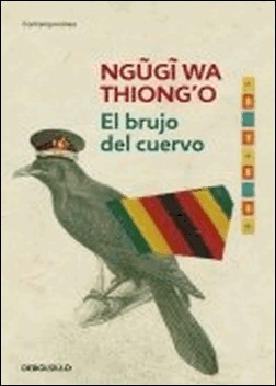 El brujo del cuervo de Ngugi wa Thiong'o