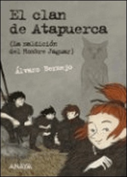 El Clan de Atapuerca de Álvaro Bermejo Marcos
